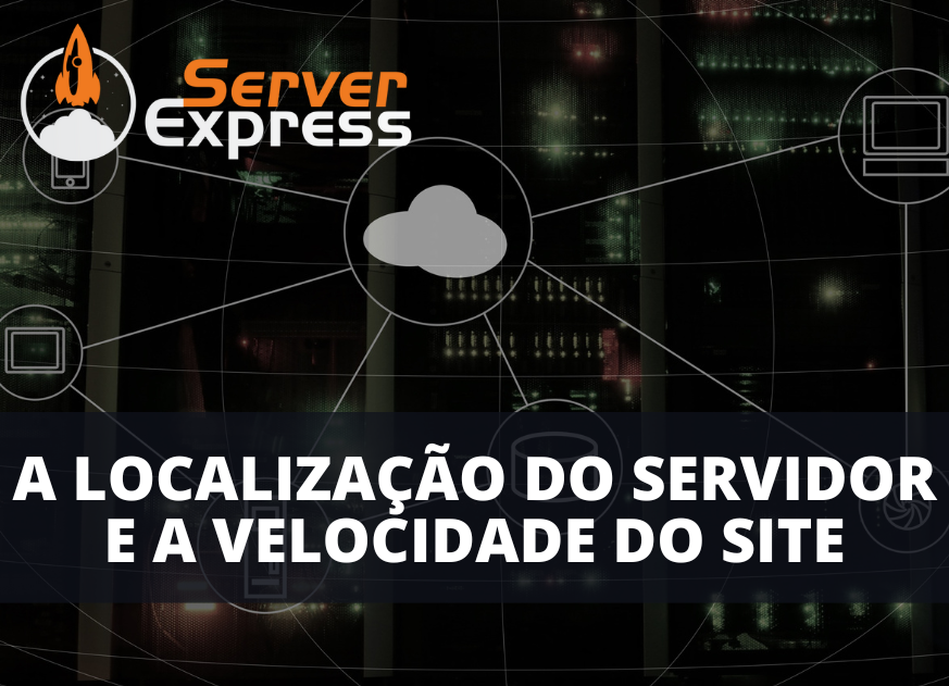 8 impactos da localização do servidor na velocidade do site