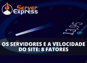 Servidores na velocidade do seu site
