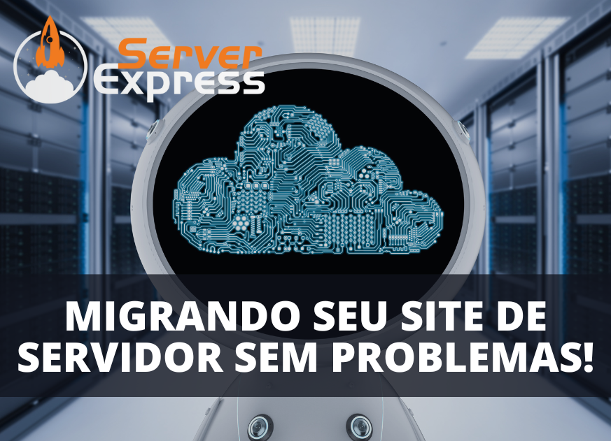Como migrar seu site para um novo servidor sem complicações em 2024