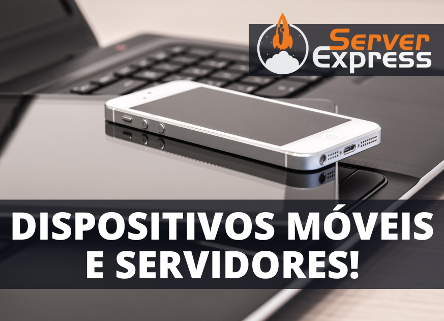 Dispositivos móveis e servidores em 2024