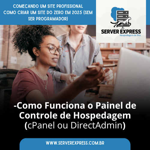 🧭 Como Funciona o Painel de Controle de Hospedagem (cPanel ou DirectAdmin)