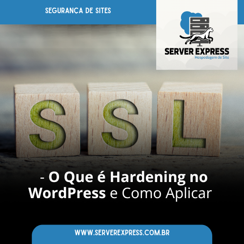 O Que é Hardening no WordPress e Como Aplicar