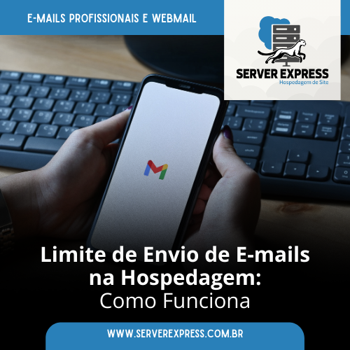 “Limite de Envio de E-mails na Hospedagem: Como Funciona”