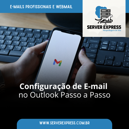 “Configuração de E-mail no Outlook Passo a Passo”