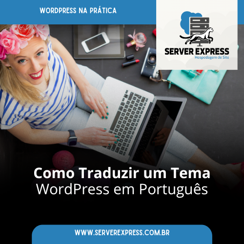 Como Traduzir um Tema WordPress em Português