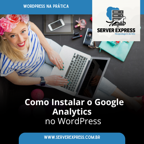 Como Instalar o Google Analytics no WordPress