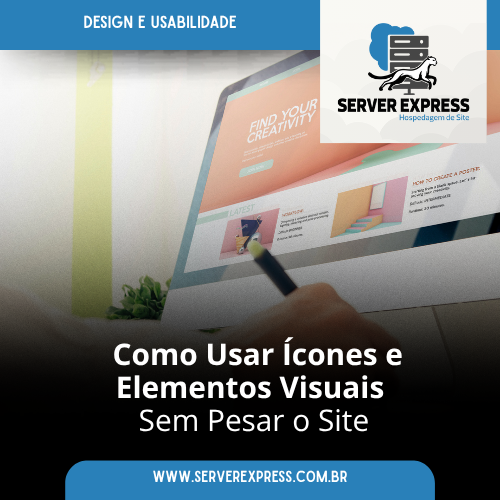 Como Usar Ícones e Elementos Visuais Sem Pesar o Site