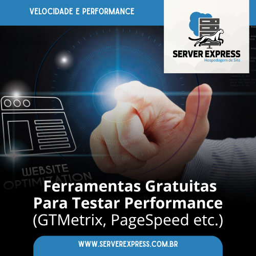 Ferramentas Gratuitas Para Testar Performance do Seu Site (GTMetrix, PageSpeed e Outras)