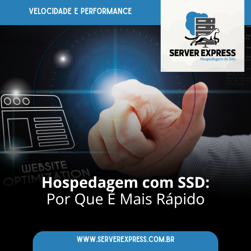 Hospedagem com SSD: Por Que É Mais Rápido