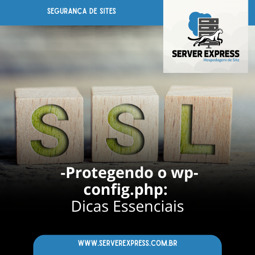 Protegendo o wp-config.php: Dicas Essenciais