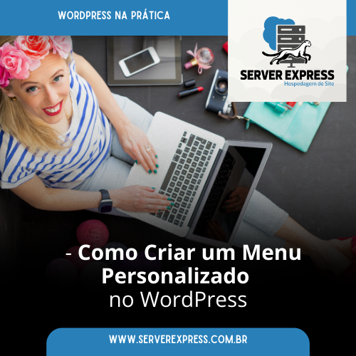 Como Criar um Menu Personalizado no WordPress