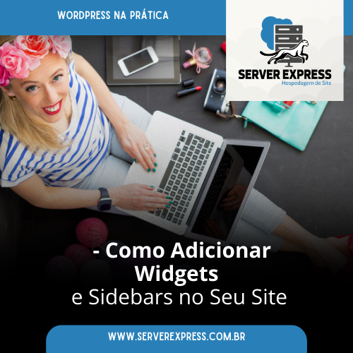 Como Adicionar Widgets e Sidebars no Seu Site