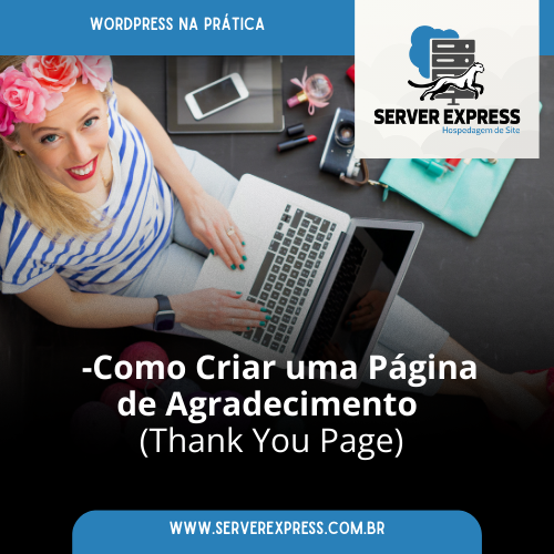 Como Criar uma Página de Agradecimento (Thank You Page)