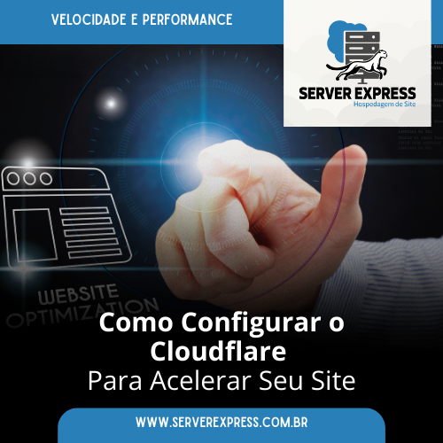 Como Configurar o Cloudflare Para Acelerar Seu Site