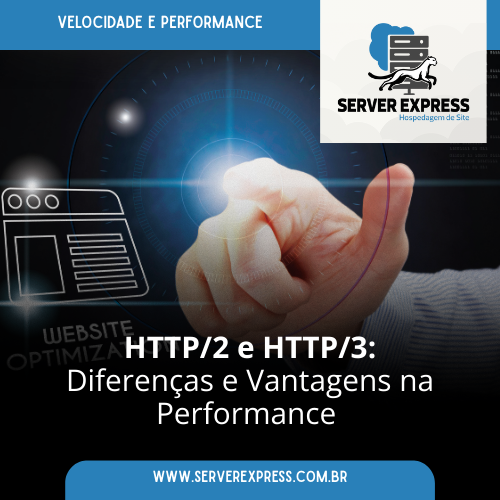 HTTP/2 e HTTP/3: Diferenças e Vantagens na Performance